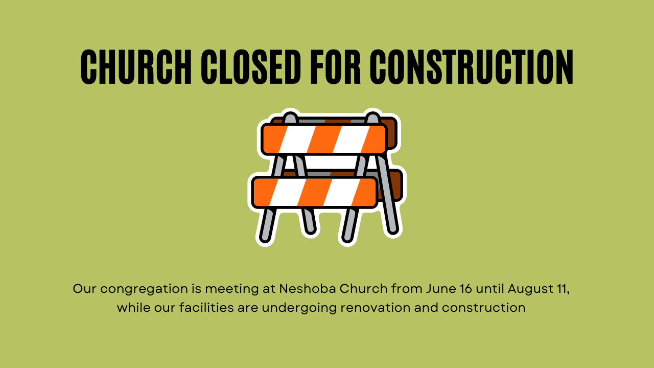 Church of the River closed for construction.